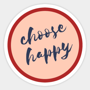 Motivational Choose Happy Sticker